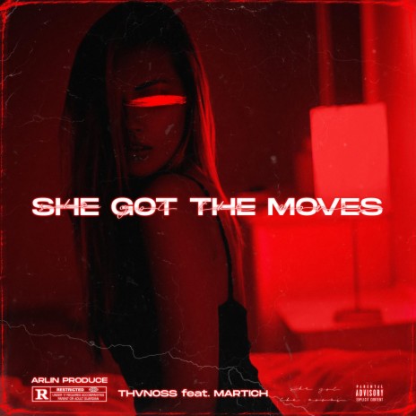 She Got The Moves (feat. Martich & Arlin Produce) | Boomplay Music