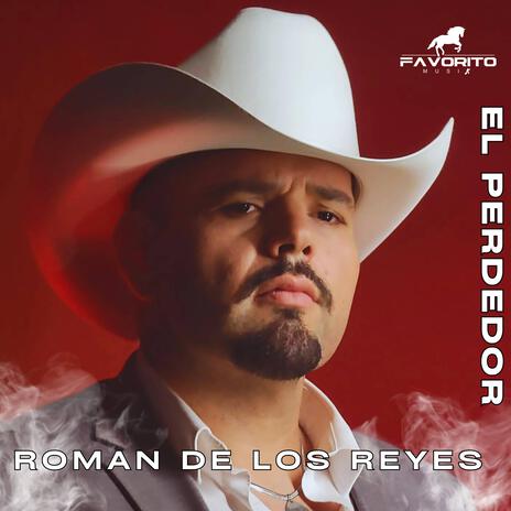 El Perdedor ft. Los Reyes De Sinaloa | Boomplay Music