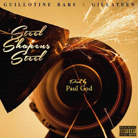 Steel Sharpens Steel ft. Gillateen | Boomplay Music