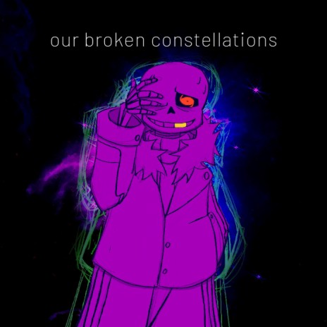 Our Broken Constellations ft. juora | Boomplay Music