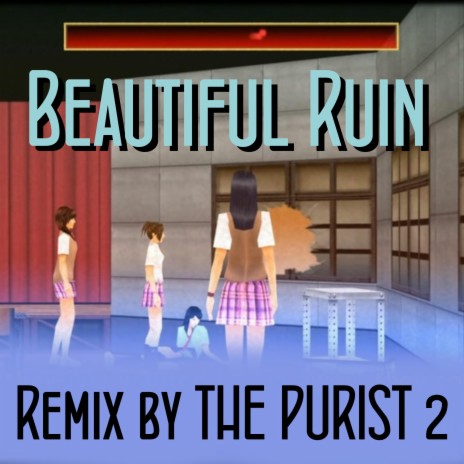 Beautiful Ruin 16-Bit (feat. Masafumi Takada) (THE PURIST 2 Remix)