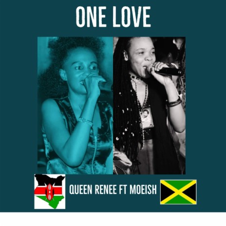 ONE LOVE ft. QUEEN RENEE | Boomplay Music