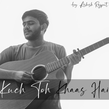 Kuch Toh Khaas Hai | Boomplay Music