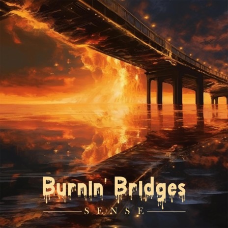 Burnin' Bridges ft. JCK
