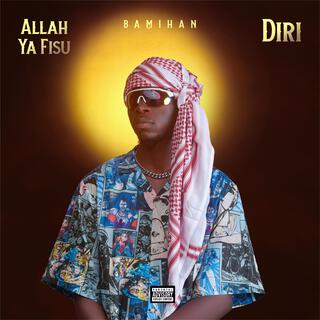 Allah Ya Fisu/Diri