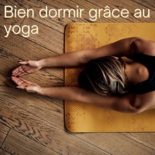 Bien dormir grâce au yoga: Musique douce pour ta pratique du yoga nidra le soir, pour sommeil et bien-être profond