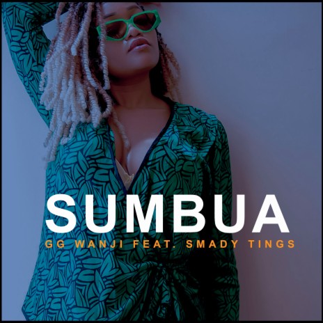 Sumbua ft. Smady Tings | Boomplay Music