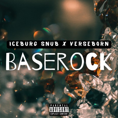 Base Rock (Single) ft. Iceburg Snub