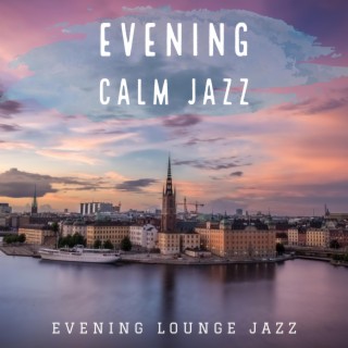 Evening Calm Jazz