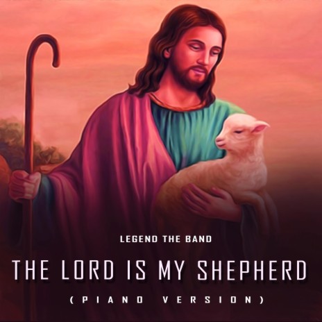 The Lord Is My Shepherd (Piano) | Boomplay Music