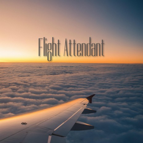 Flight Attendant | Boomplay Music