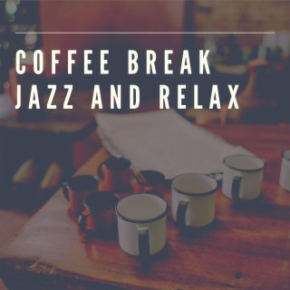 Coffee Break Jazz and Relax