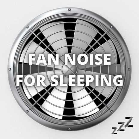 Fan Sounds 12 Hours (Loopable Forever) ft. Sleep Sounds & Box Fan | Boomplay Music