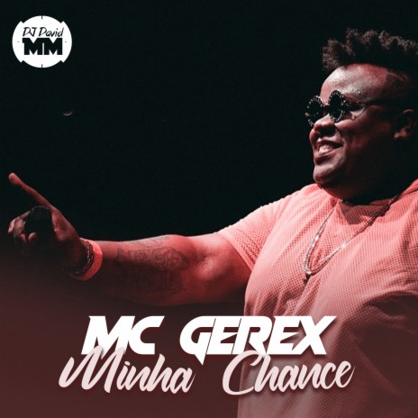 Minha Chance ft. Mc Gerex | Boomplay Music