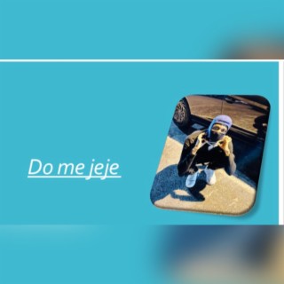 Do me jeje