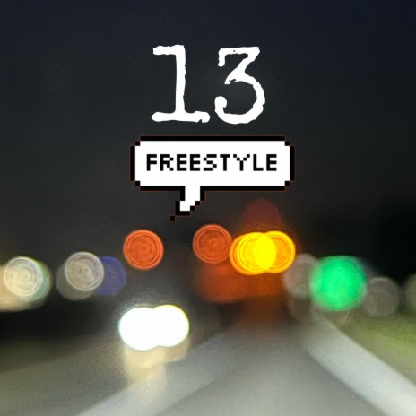 13 Freestyle | Boomplay Music