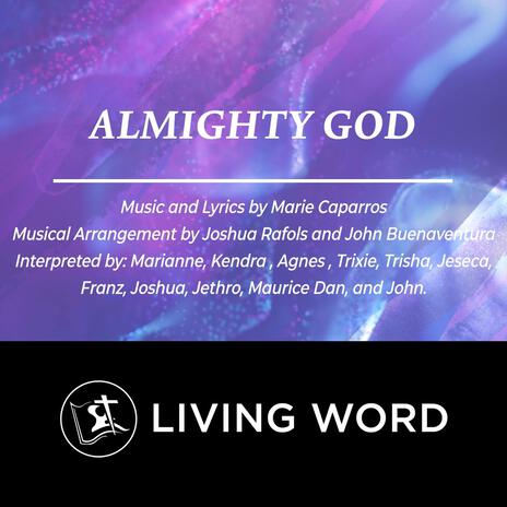 Almighty God ft. Marie Caparros & Living Word Cebu Main Choir | Boomplay Music