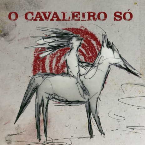 O Cavaleiro Só | Boomplay Music