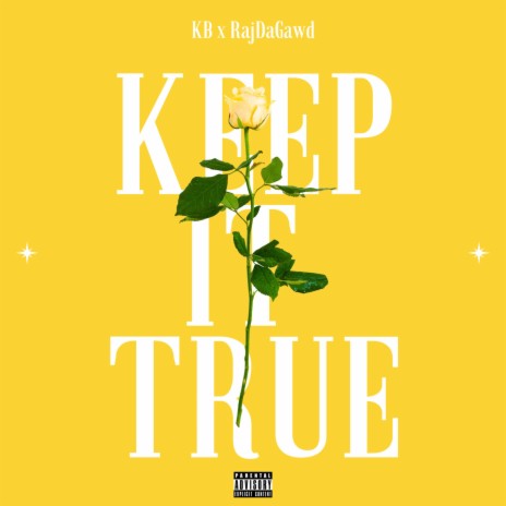 Keep It True ft. RajDaGawd