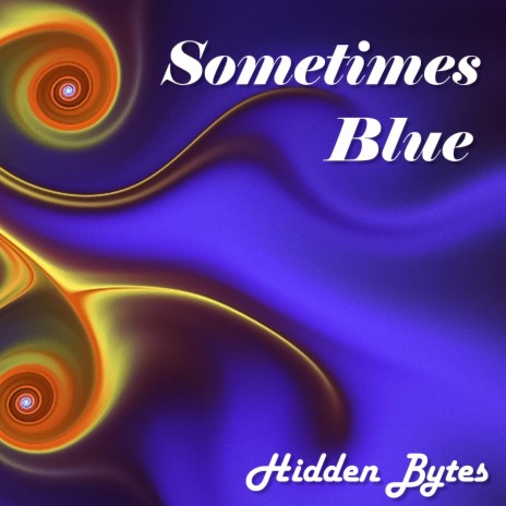 Sometimes Blue | Boomplay Music