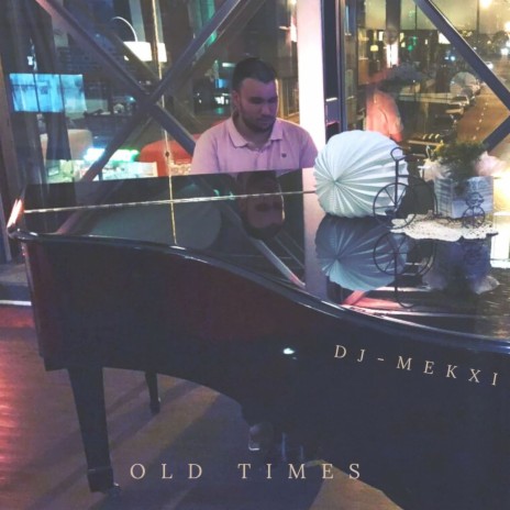 Old Times | Boomplay Music