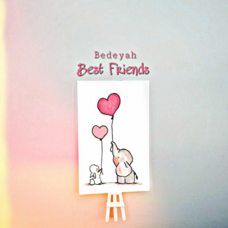 Best Friend | Boomplay Music