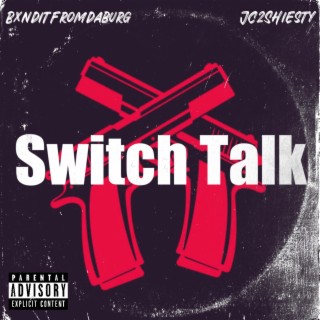 Bxnditfromdaburg x JC2Shiesty (Switch Talk)