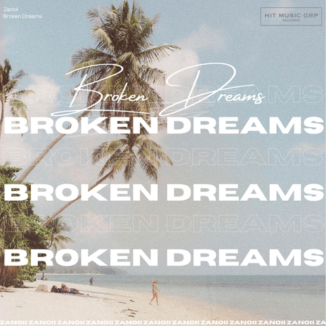 Broken Dreams | Boomplay Music