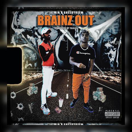 Brainz Out ft. GreedyReem | Boomplay Music