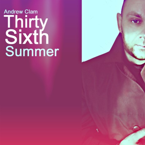 Thirty Sixth Summer