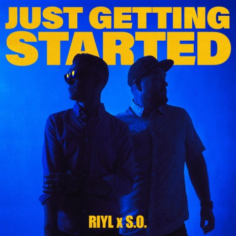 Just Getting Started (Instrumental) ft. S.O. | Boomplay Music