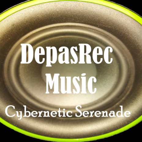 Cybernetic Serenade | Boomplay Music