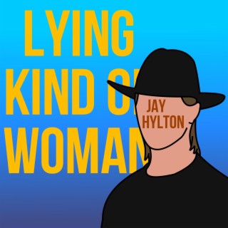 Lying Kind Of Woman