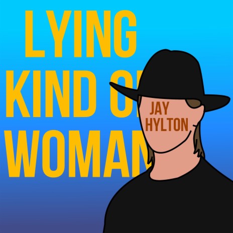 Lying Kind Of Woman | Boomplay Music