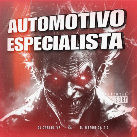 AUTOMOTIVO ESPECIALISTA ft. DJ MENOR DA ZO & Mc Gw | Boomplay Music