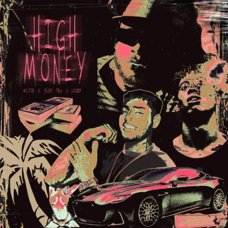 HIGH MONEY ft. Wiltiz & Saint Tree | Boomplay Music