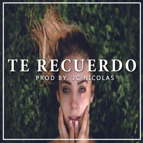 Te Recuerdo | Boomplay Music