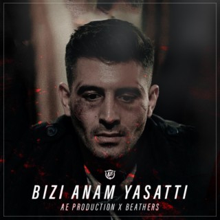 Bizi Anam Yaşattı