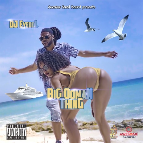 Big Ooman Thing | Boomplay Music