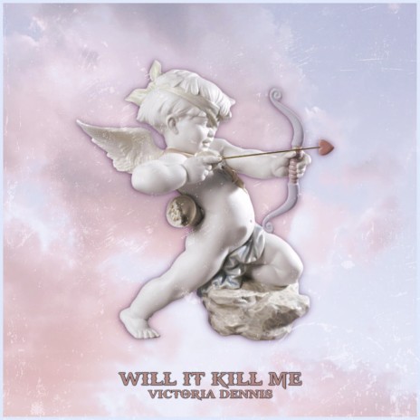 Will It Kill Me | Boomplay Music