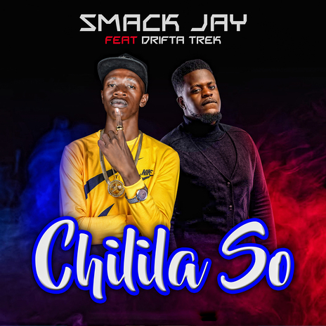 Chilila So ft. Drifta Trek | Boomplay Music