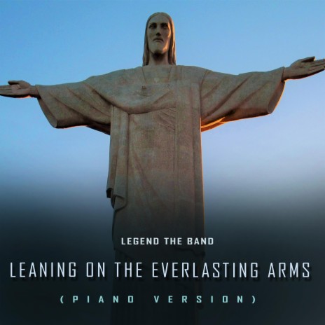 Leaning on the Everlasting Arms (Soft Piano) | Boomplay Music