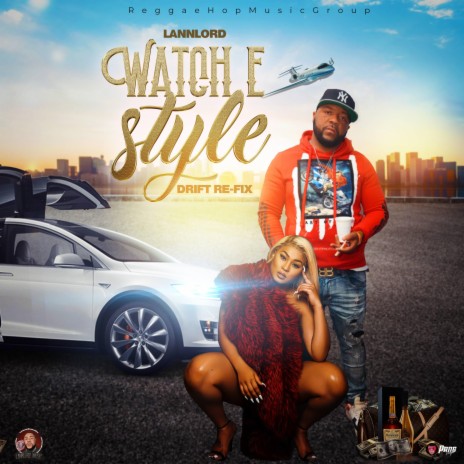 Watch E Style -LANNLORD | Boomplay Music