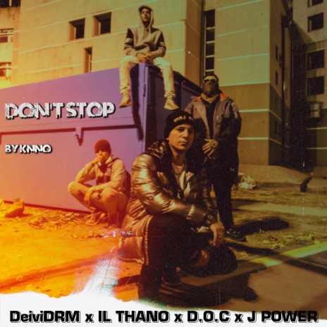 Don't Stop ft. Thano, Knno, DEIVIDRM & JPOWER | Boomplay Music