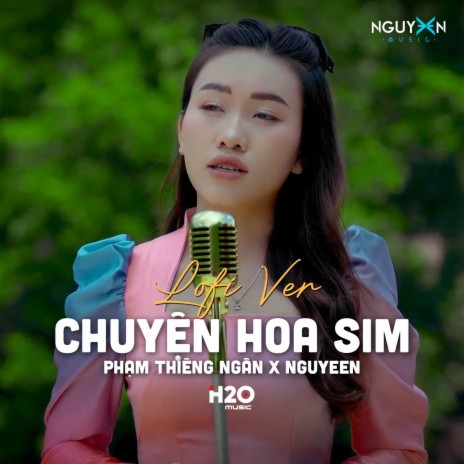 Chuyện Hoa Sim (Lofi Ver.) ft. Nguyeen | Boomplay Music