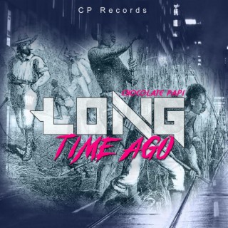 Long Time Ago lyrics | Boomplay Music