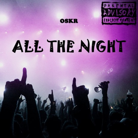 All The Night | Boomplay Music