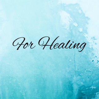 For Healing