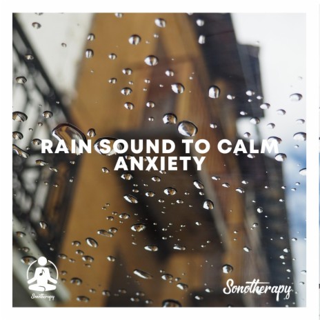 Rain Sound To Calm Anxiety, Pt. 2