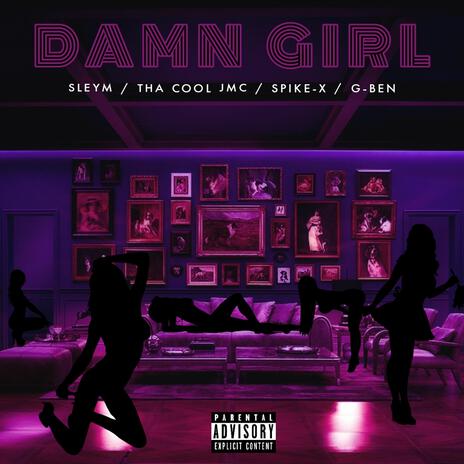 Damn Girl ft. Tha Cool Jmc, Spike-X & G-Ben | Boomplay Music